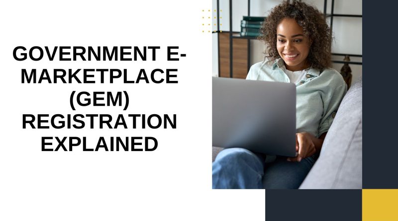 Government e-Marketplace (GeM) Registration Explained