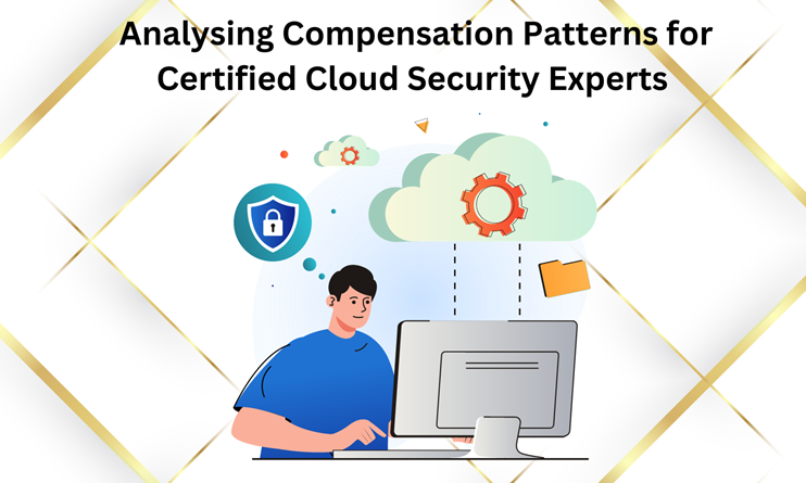Analysing Compensation Patterns for Certified Cloud Security Experts